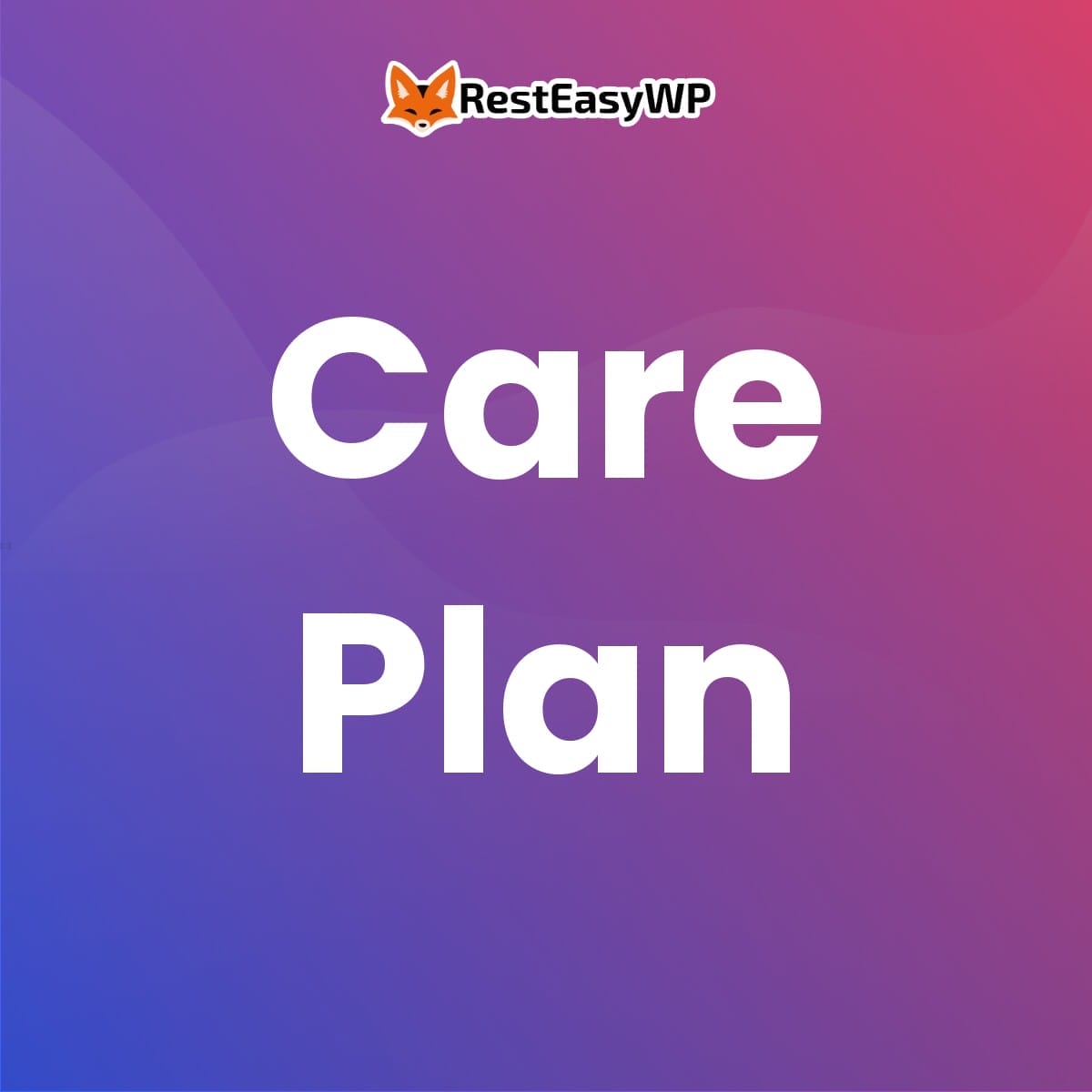 Care Plan - RestEasyWP